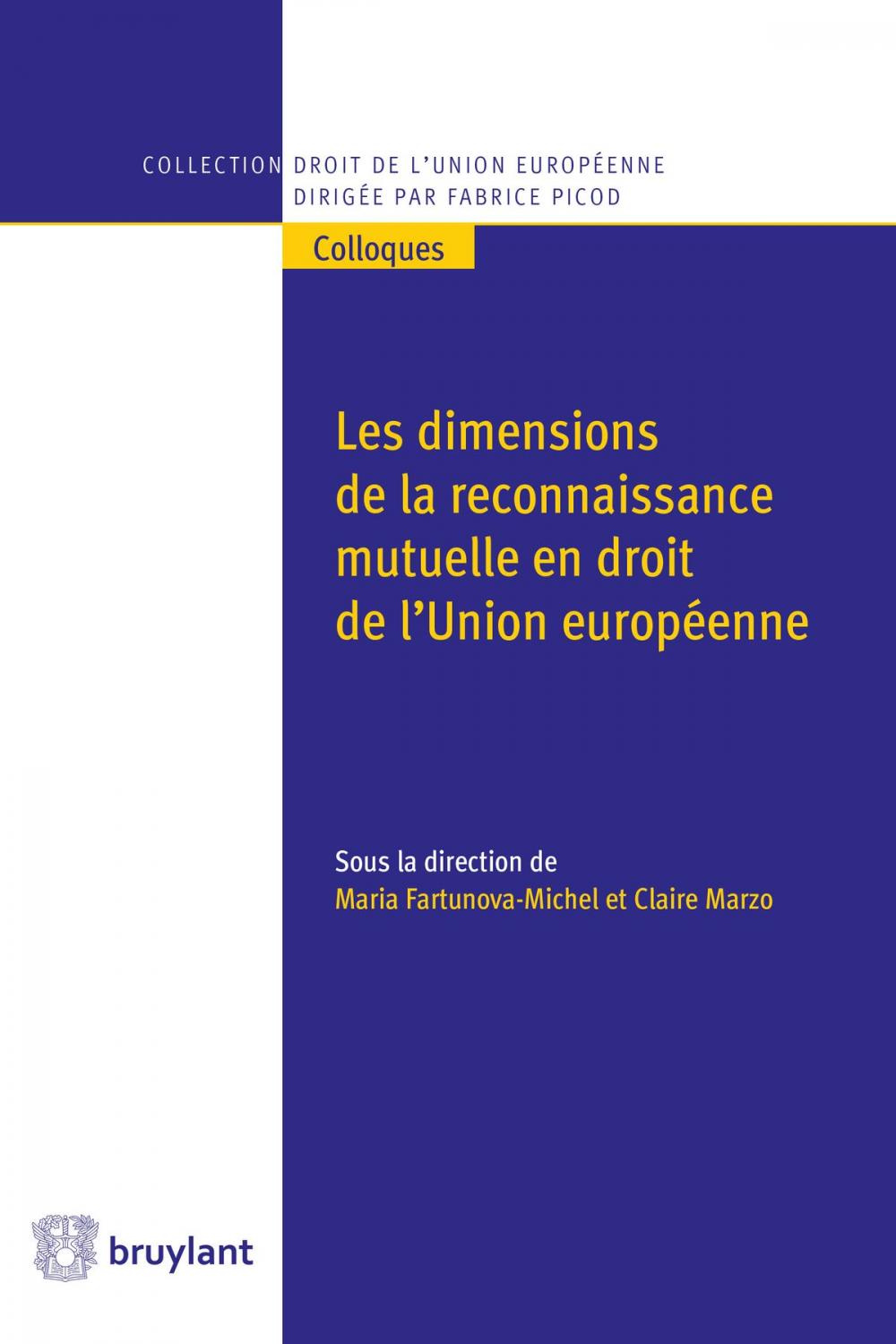 Big bigCover of Les dimensions de la reconnaissance mutuelle en droit de l'Union européenne