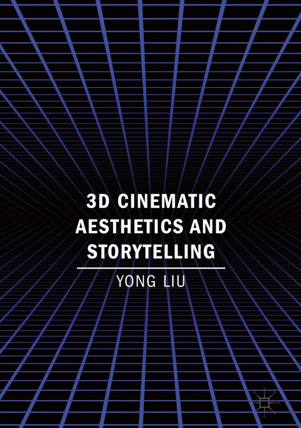 Big bigCover of 3D Cinematic Aesthetics and Storytelling