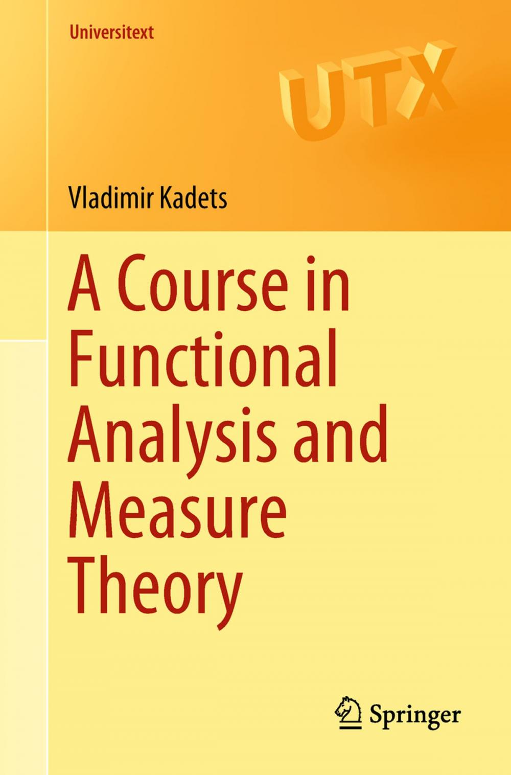 Big bigCover of A Course in Functional Analysis and Measure Theory