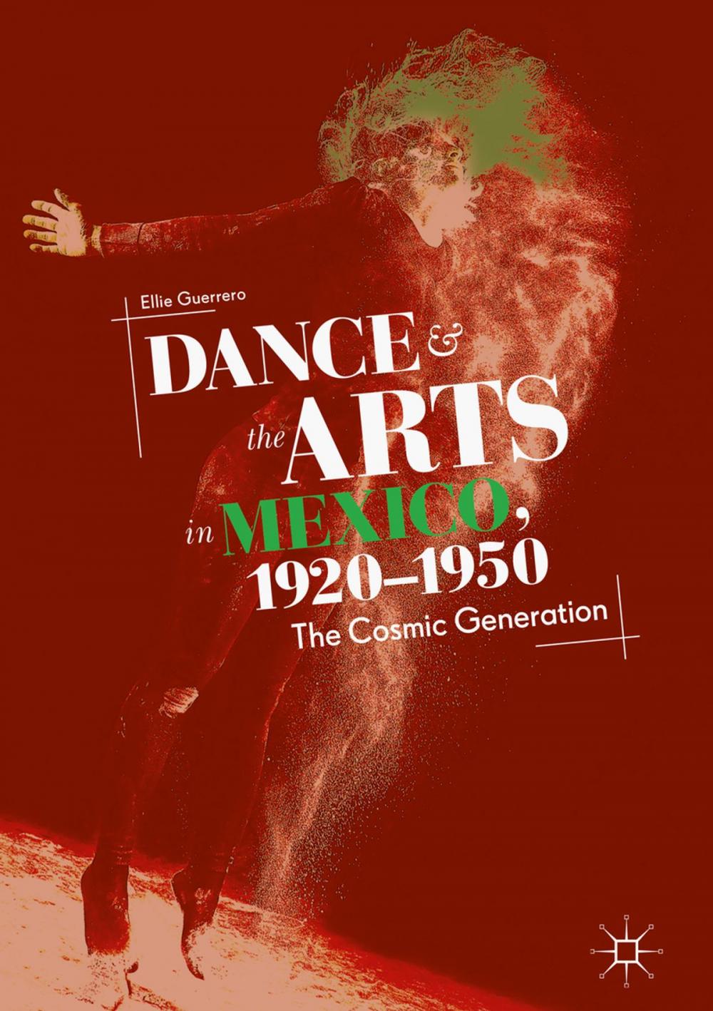 Big bigCover of Dance and the Arts in Mexico, 1920-1950