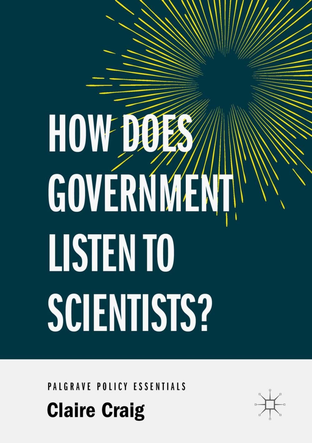 Big bigCover of How Does Government Listen to Scientists?