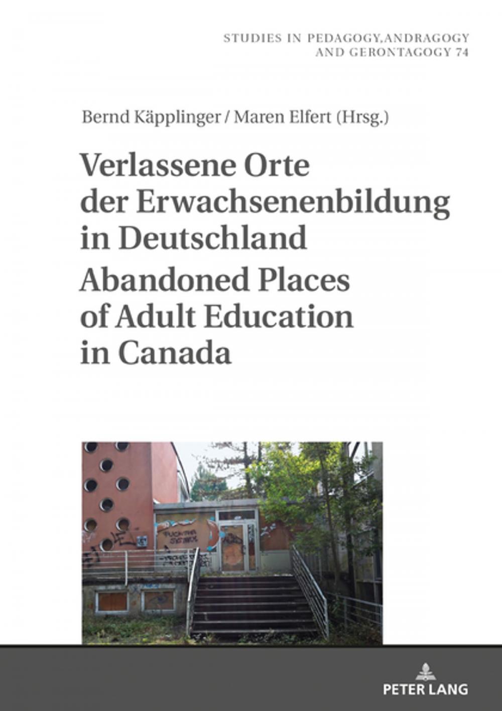 Big bigCover of Verlassene Orte der Erwachsenenbildung in Deutschland / Abandoned Places of Adult Education in Canada