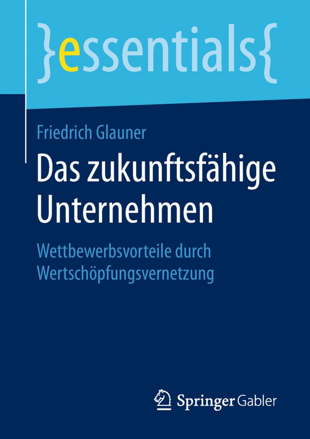 Big bigCover of Das zukunftsfähige Unternehmen