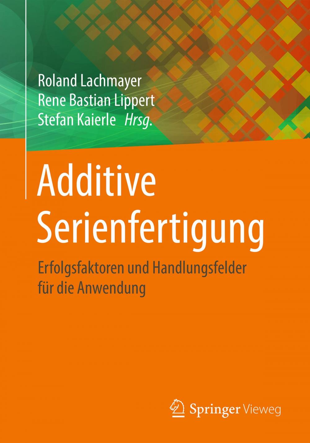 Big bigCover of Additive Serienfertigung