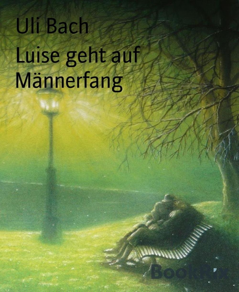 Big bigCover of Luise geht auf Männerfang