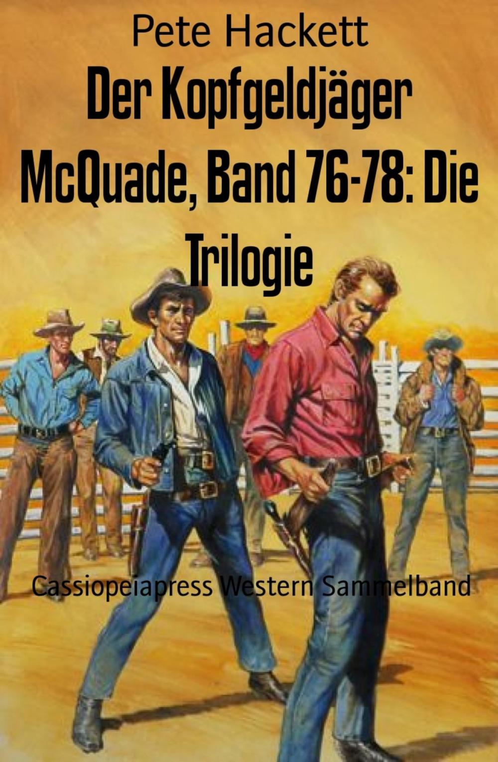 Big bigCover of Der Kopfgeldjäger McQuade, Band 76-78: Die Trilogie