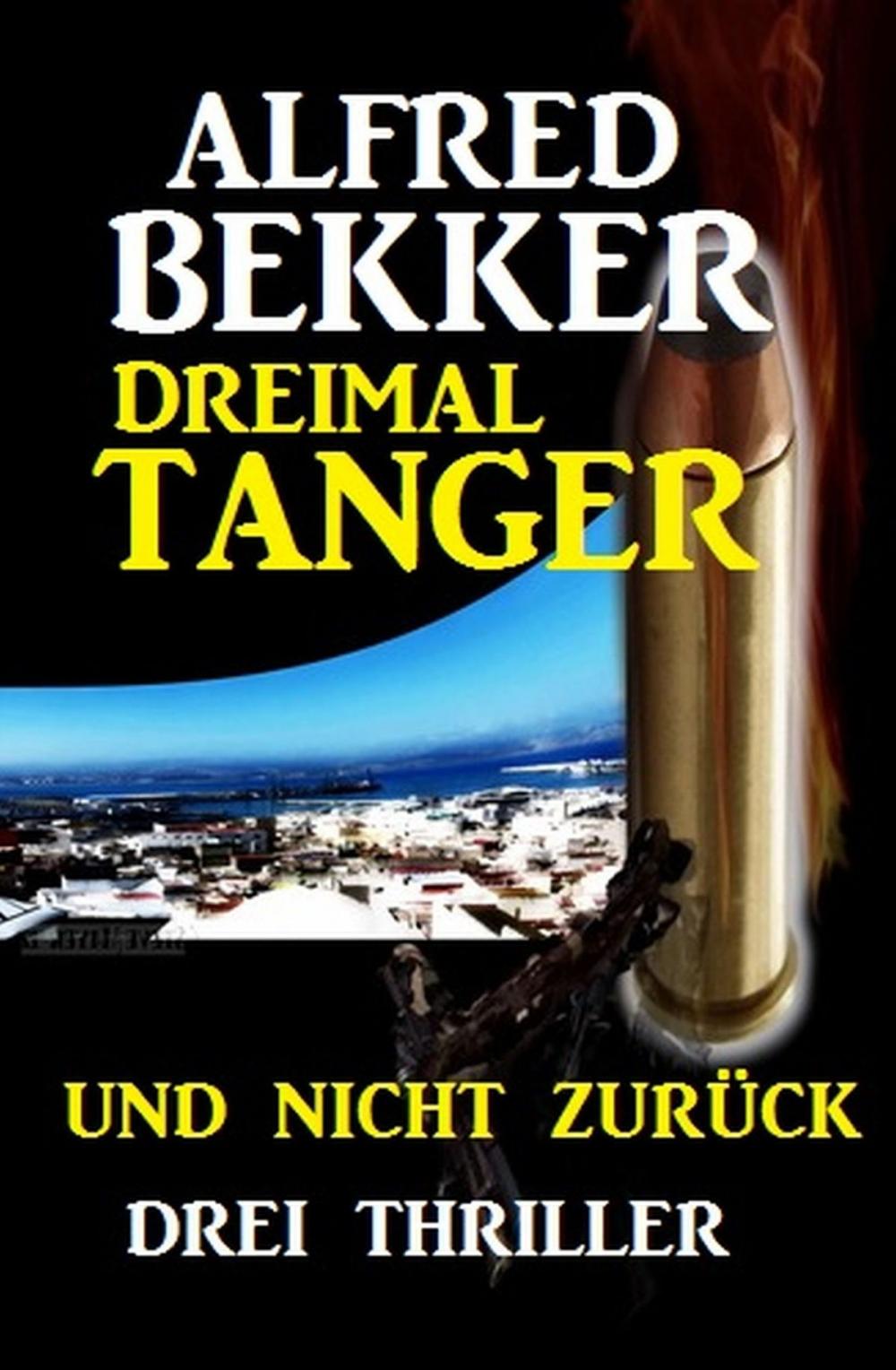 Big bigCover of Dreimal Tanger und nicht zurück: Drei Thriller