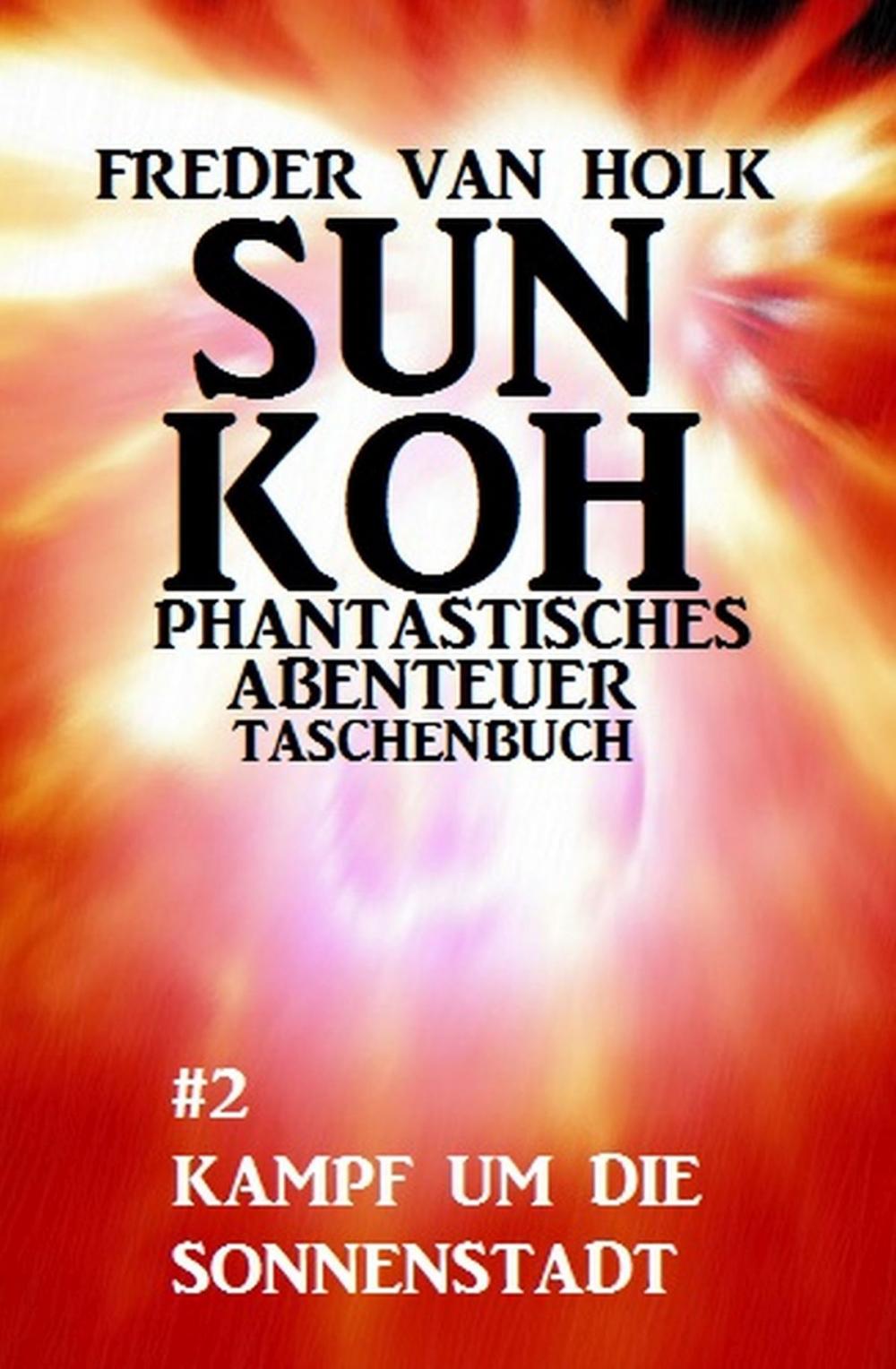 Big bigCover of Sun Koh Taschenbuch #2: Kampf um die Sonnenstadt