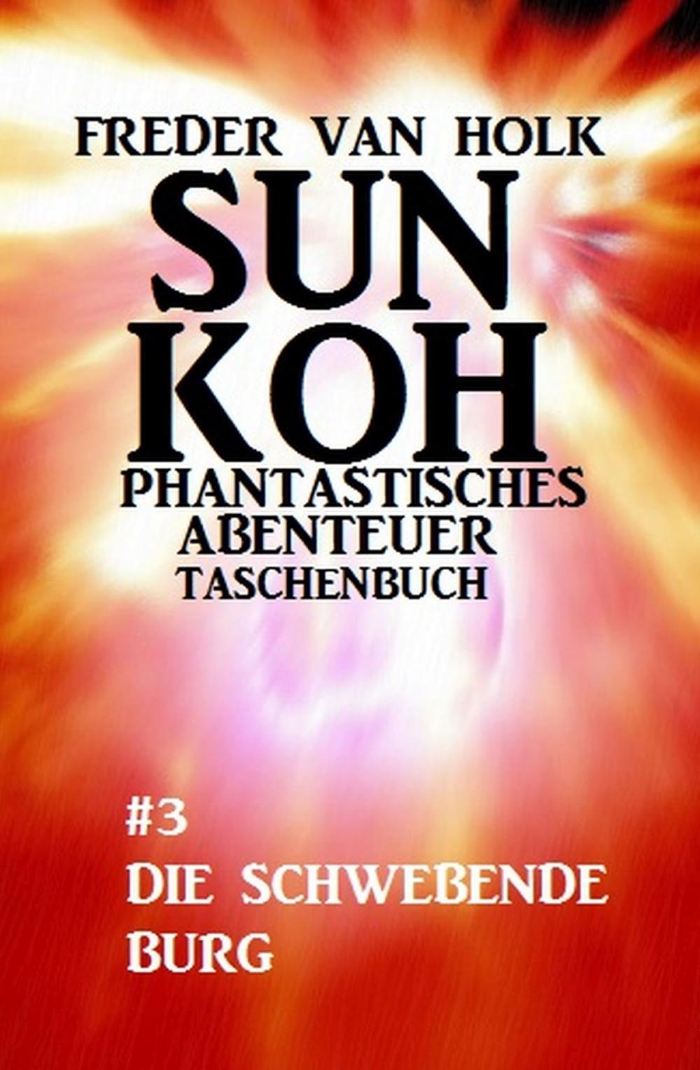 Big bigCover of Sun Koh Taschenbuch #3: Die schwebende Burg