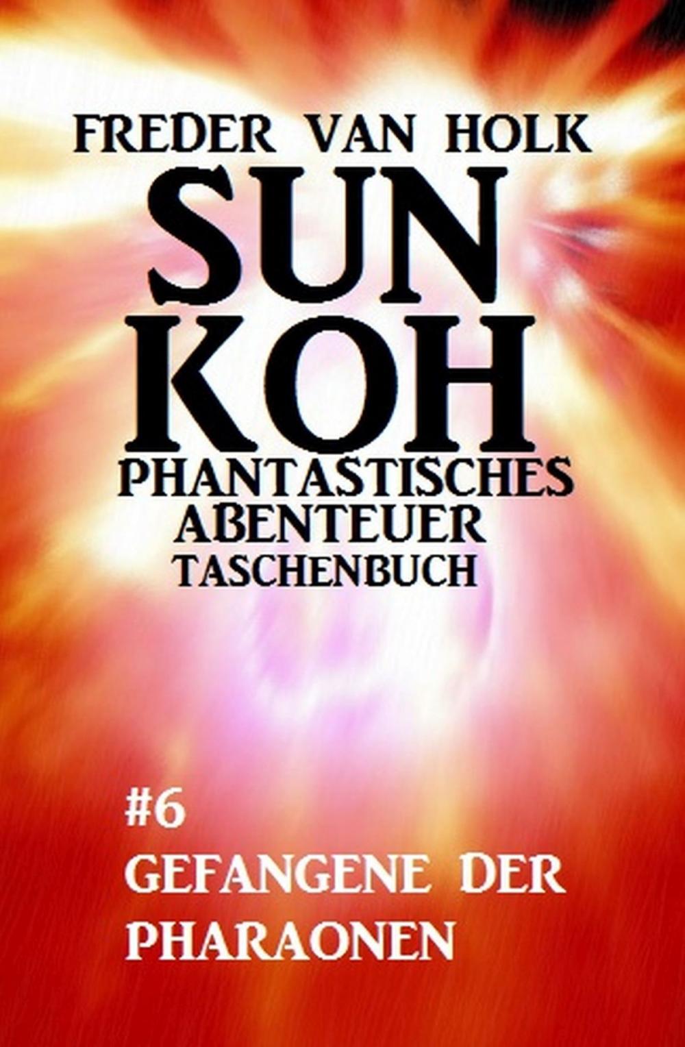 Big bigCover of Sun Koh Taschenbuch #6: Gefangene der Pharaonen