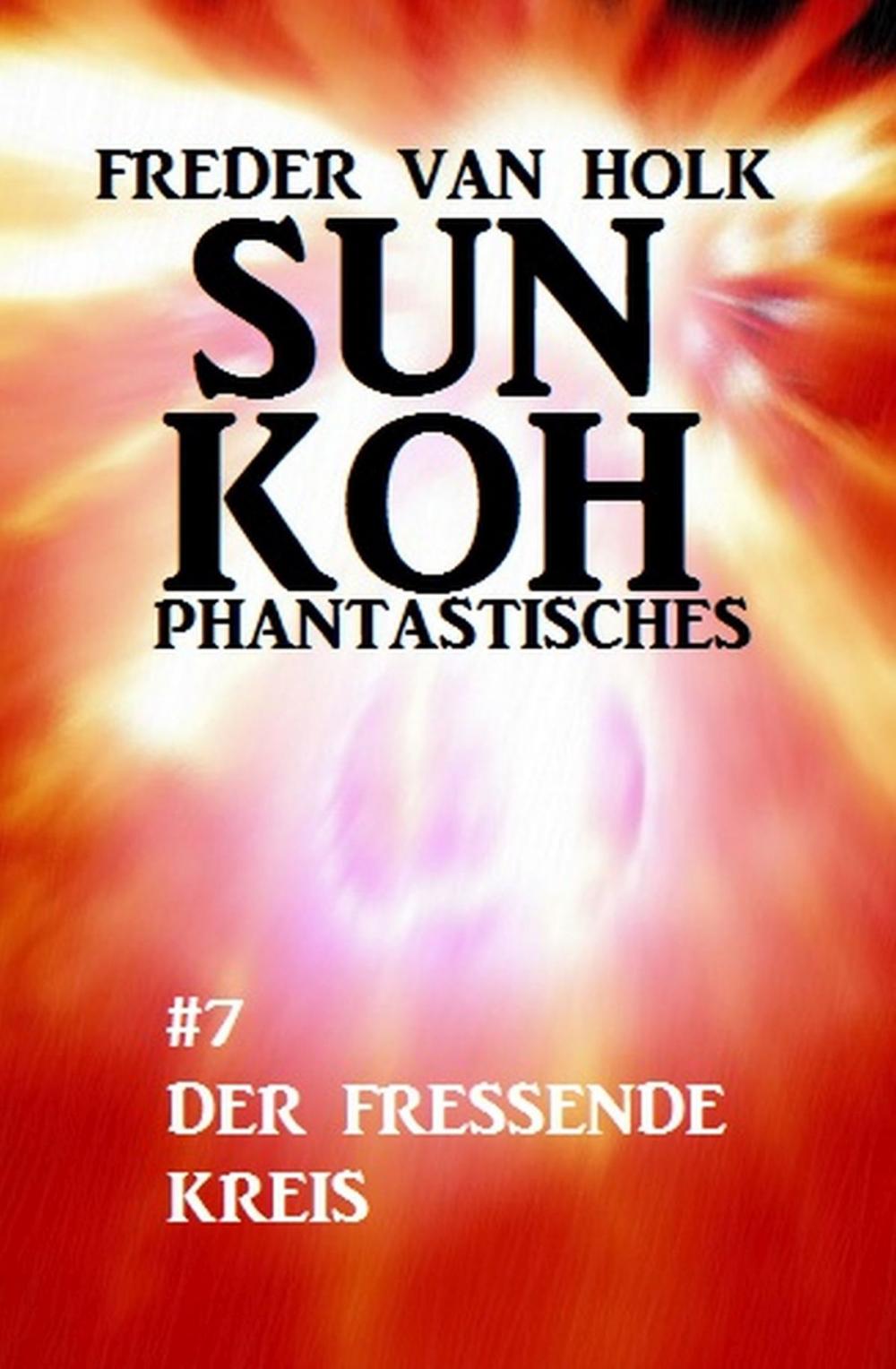 Big bigCover of Sun Koh Taschenbuch #7: Der fressende Kreis