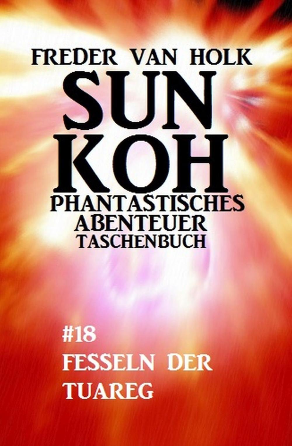 Big bigCover of Sun Koh Taschenbuch #18: Fesseln der Tuareg