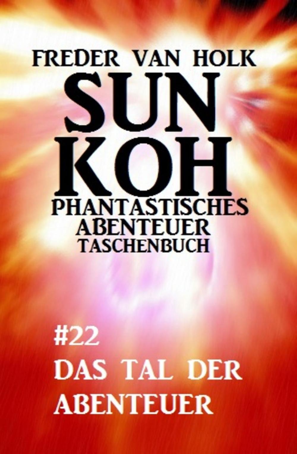 Big bigCover of Sun Koh Taschenbuch #22: Das Tal der Abenteurer