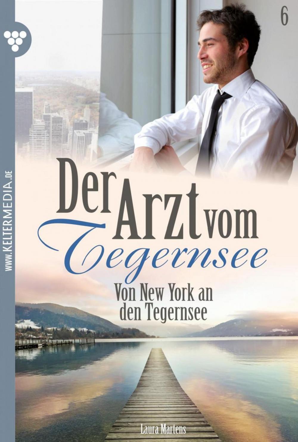 Big bigCover of Der Arzt vom Tegernsee 6 – Arztroman