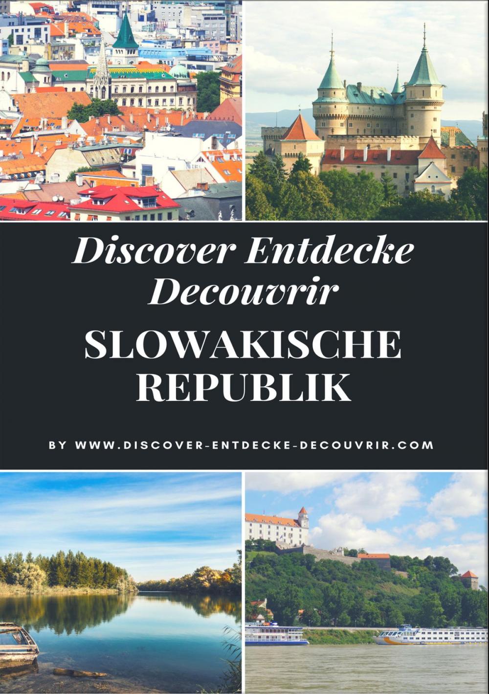 Big bigCover of Discover Entdecke Decouvrir Slowakische Republik