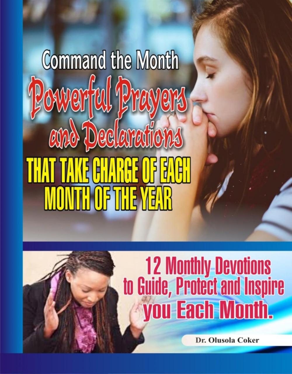 Big bigCover of Command the Month: Powerful Prayers and Declarations that take charge of each month of the Year