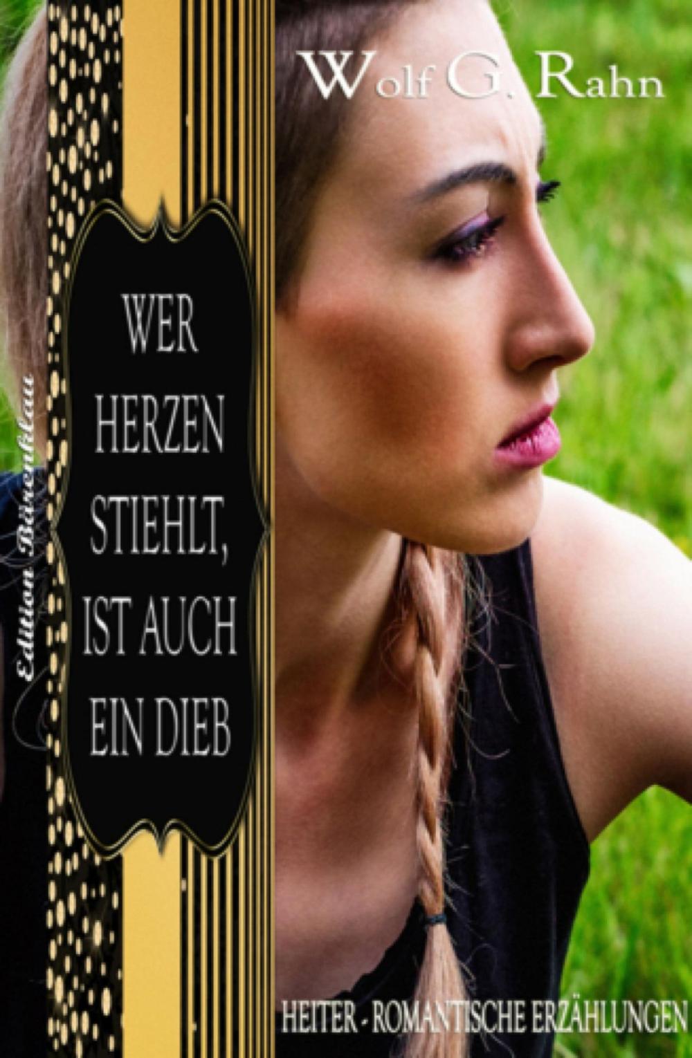 Big bigCover of Wer Herzen stiehlt, ist auch ein Dieb