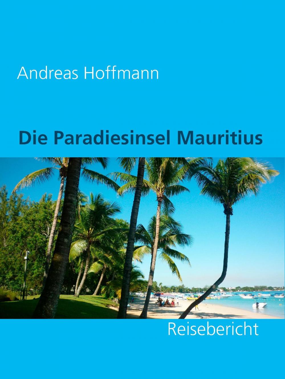 Big bigCover of Die Paradiesinsel Mauritius