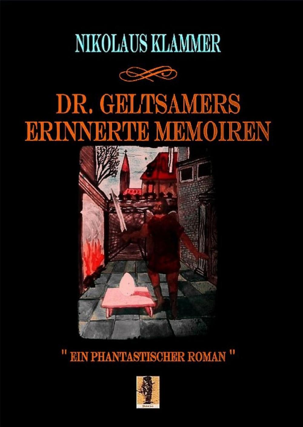 Big bigCover of Dr. Geltsamers erinnerte Memoiren - Teil 3