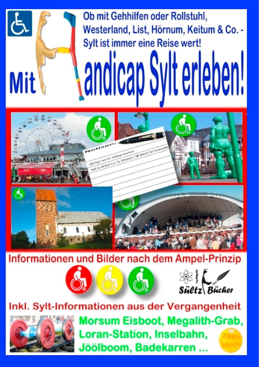 Big bigCover of Mit Handicap Sylt erleben! Ob Westerland, List, Hörnum, Keitum & Co. ... Sylt ist immer eine Reise wert!