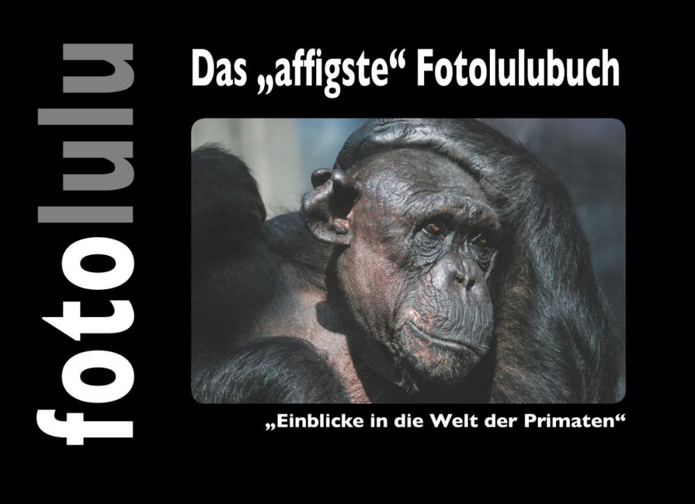 Big bigCover of Das "affigste" Fotolulubuch