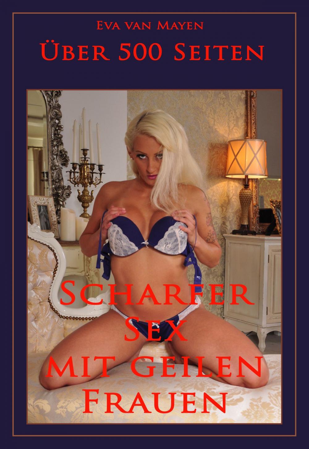 Big bigCover of Über 500 Seiten Scharfer Sex mit geilen Frauen