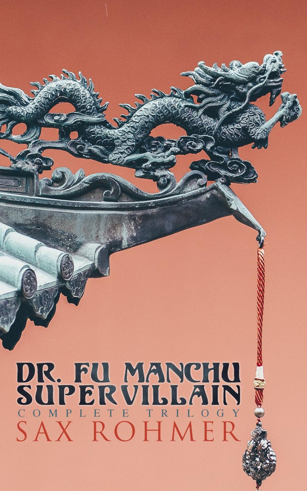 Big bigCover of Dr. Fu Manchu (A Supervillain Trilogy)