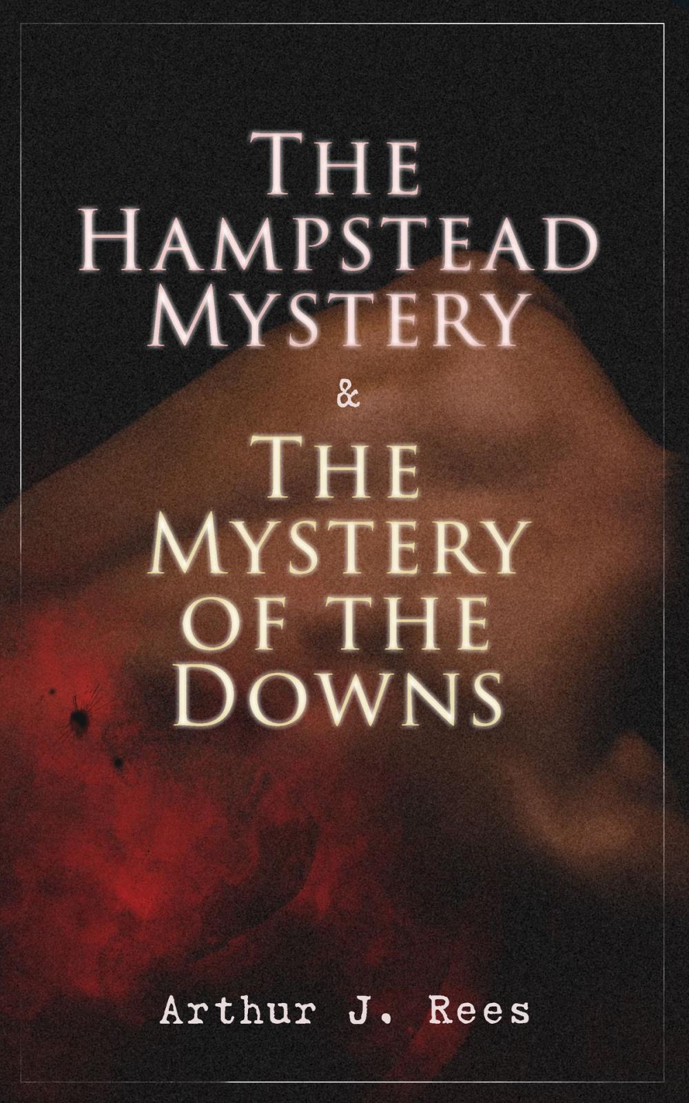 Big bigCover of The Hampstead Mystery & The Mystery of the Downs