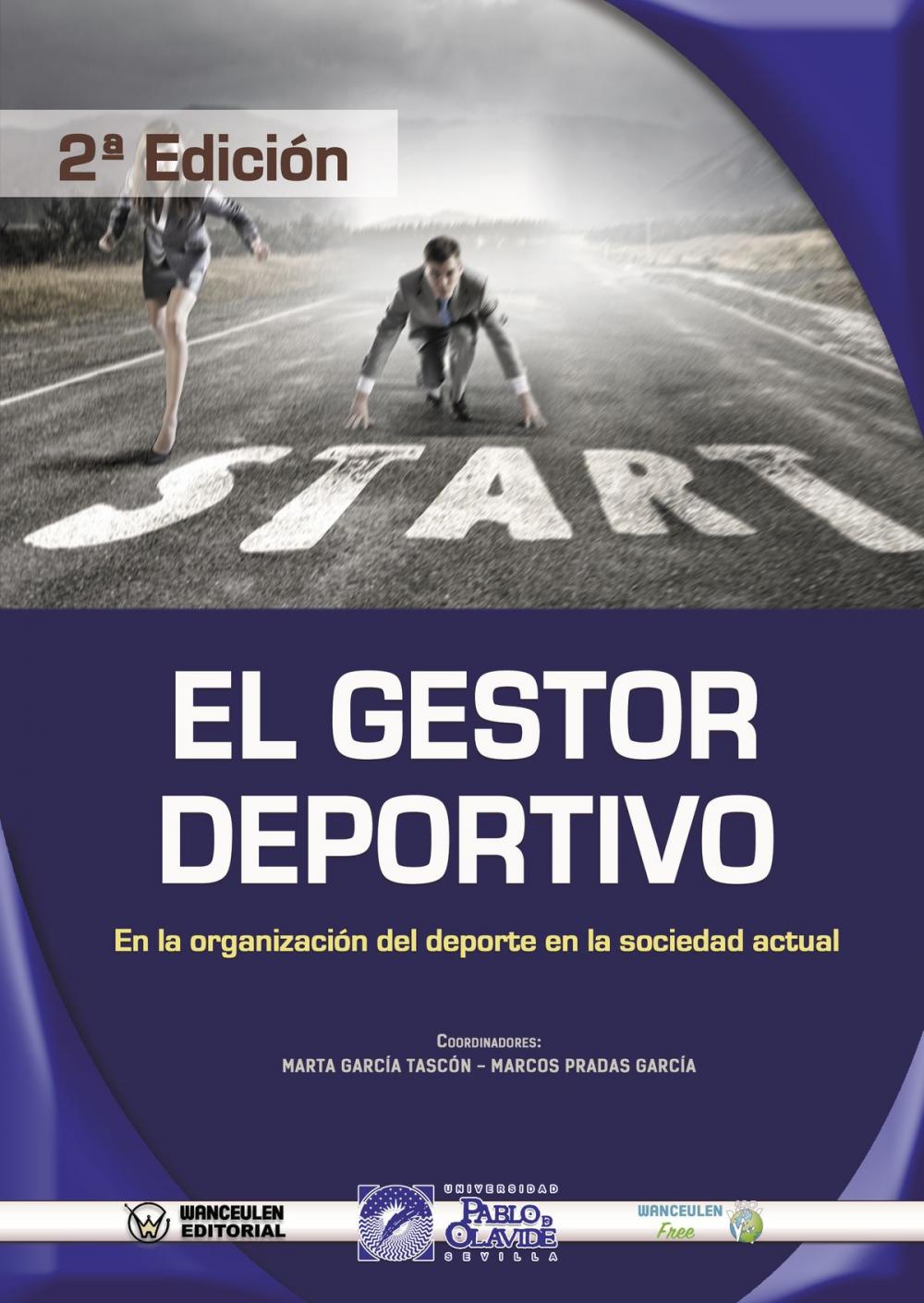 Big bigCover of El Gestor Deportivo en la Organización del Deporte en la Sociedad Actual (2ª Edición)