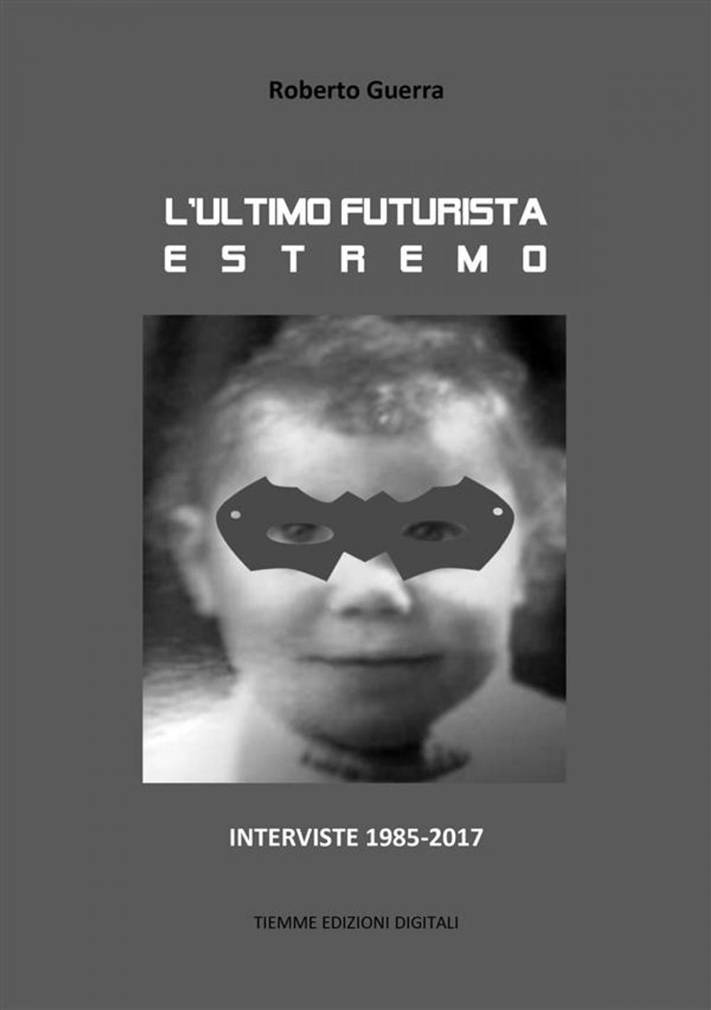 Big bigCover of L'ultimo futurista estremo