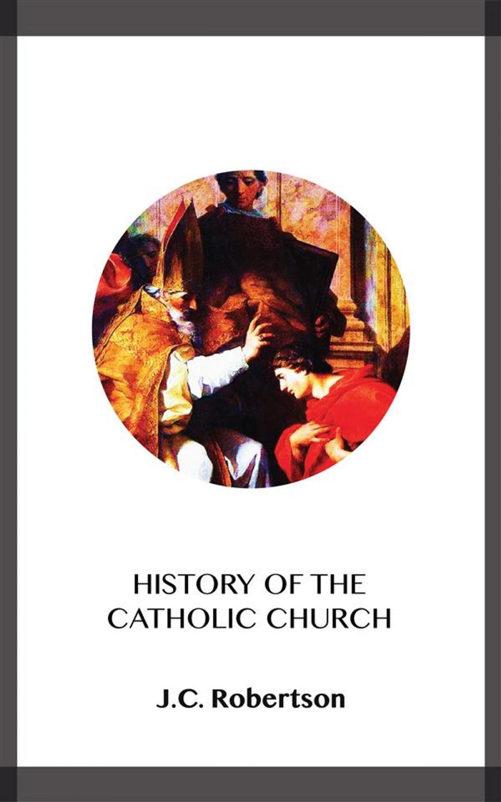 Big bigCover of History of the Catholic Church