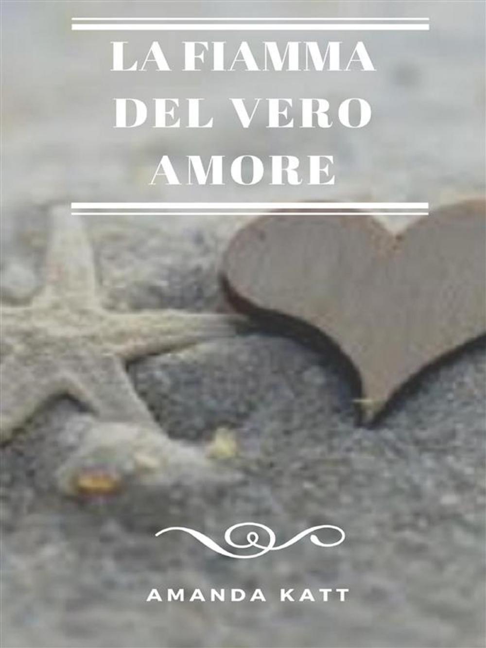 Big bigCover of La fiamma del vero Amore