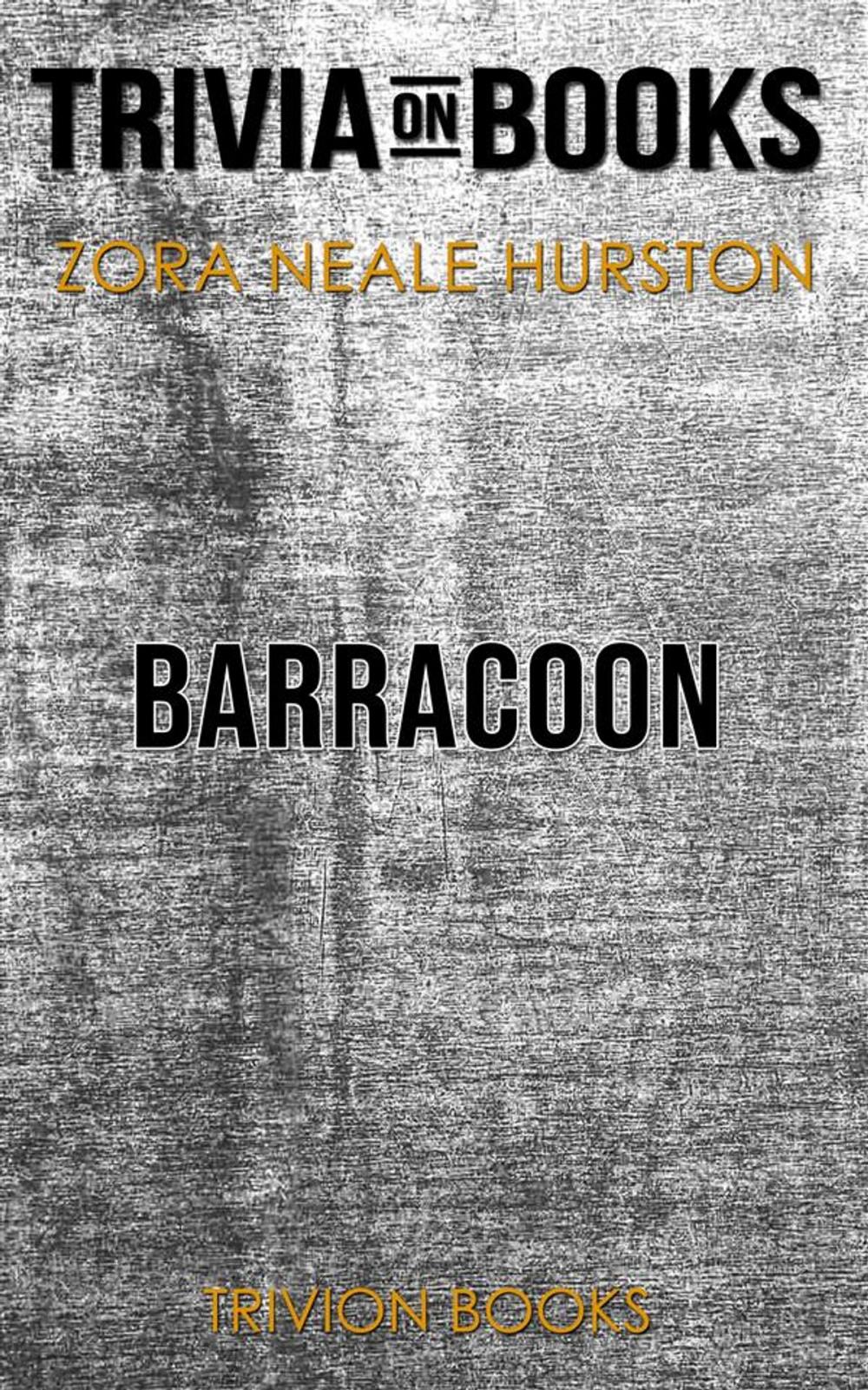 Big bigCover of Barracoon by Zora Neale Hurston (Trivia-On-Books)