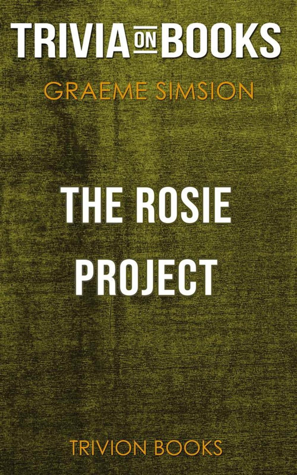 Big bigCover of The Rosie Project by Graeme Simsion (Trivia-On-Books)