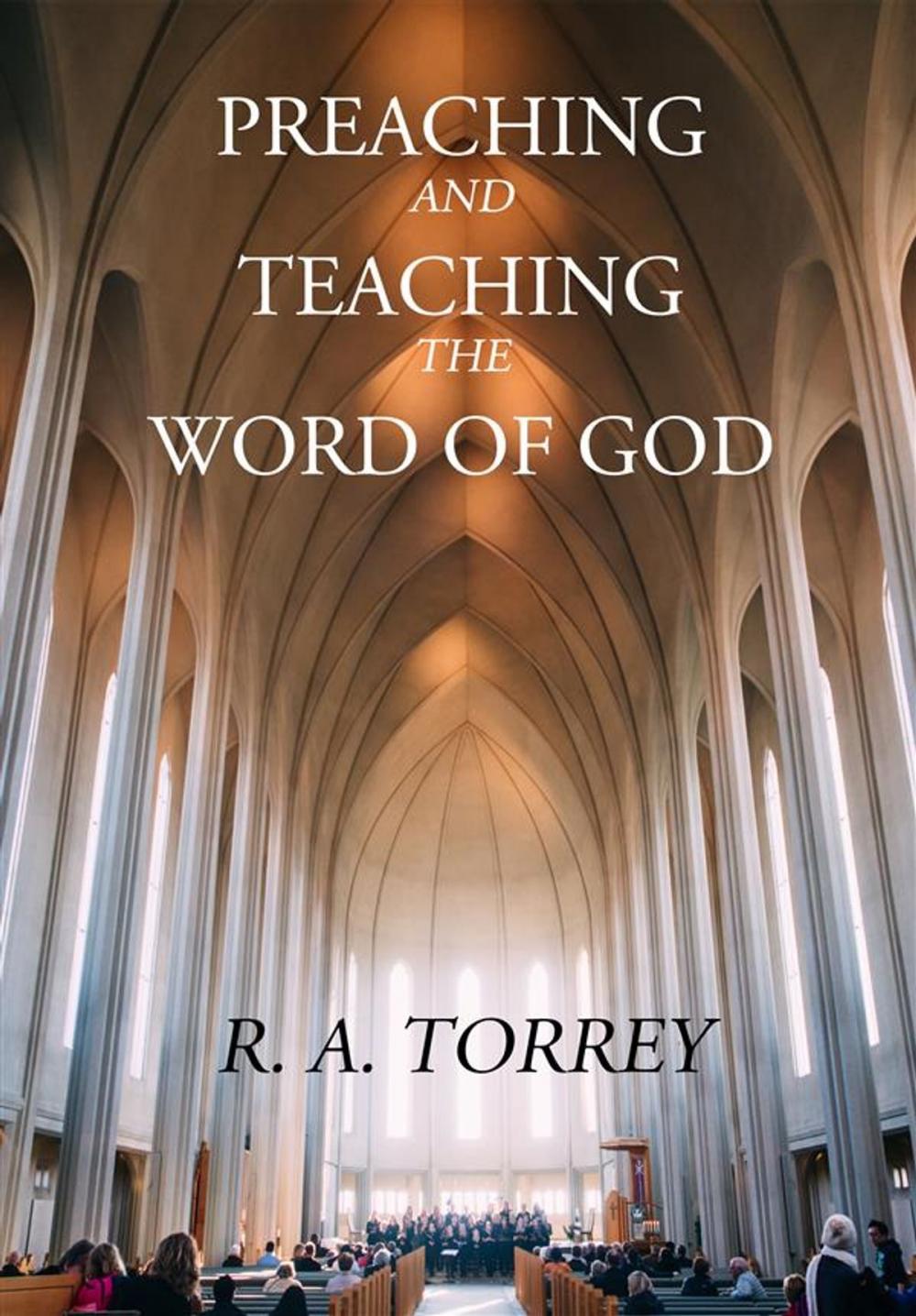 Big bigCover of Preaching and Teaching the Word of God