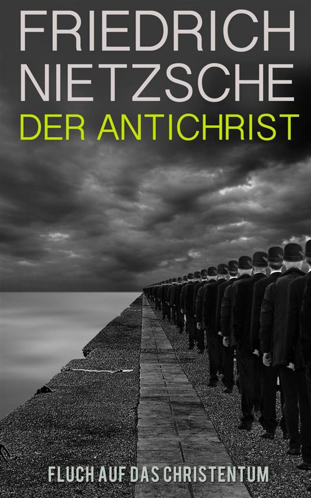 Big bigCover of Der Antichrist - Fluch auf das Christentum (Illustrierte Ausgabe)