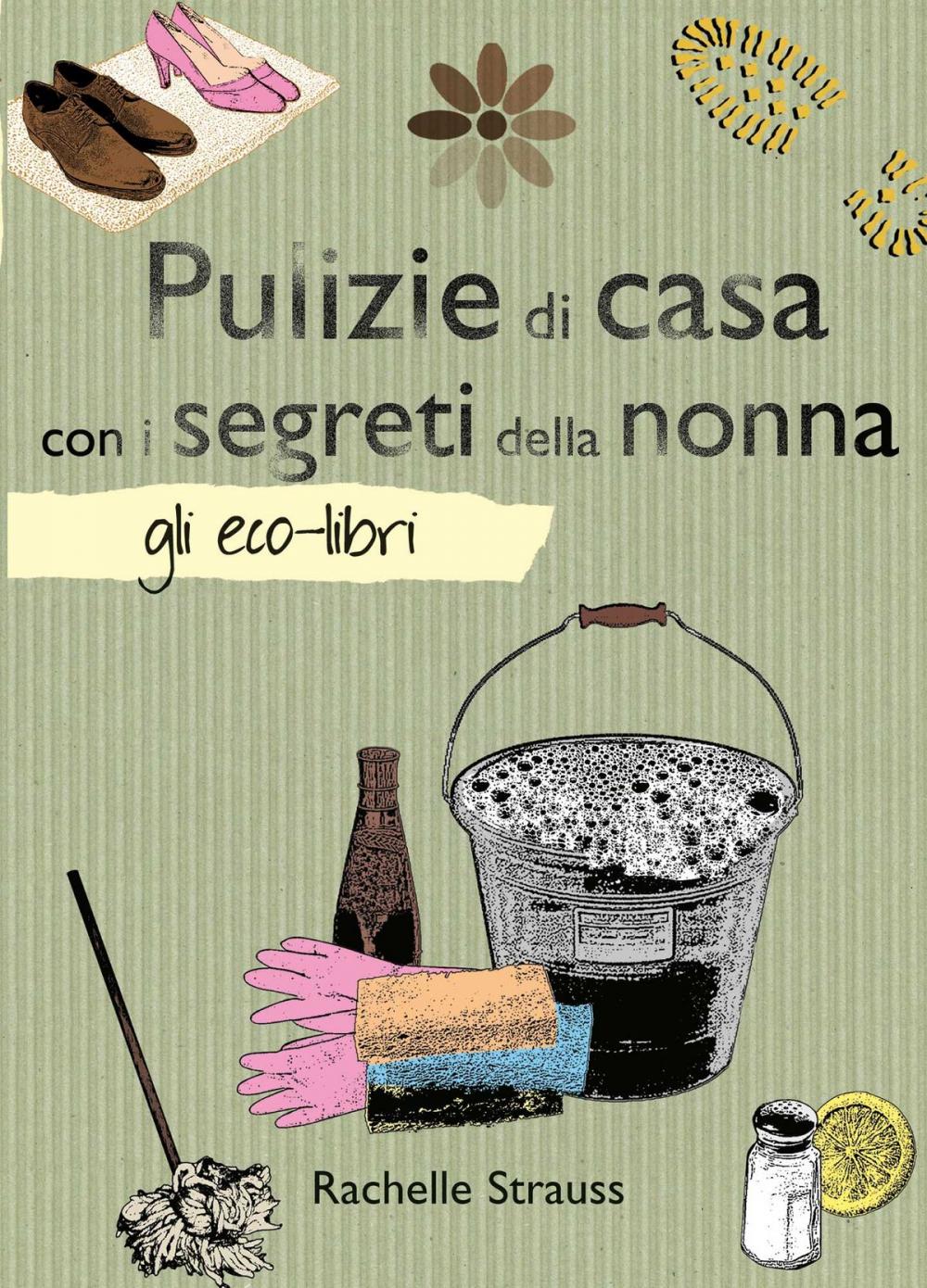 Big bigCover of Pulizie di casa con i segreti della nonna