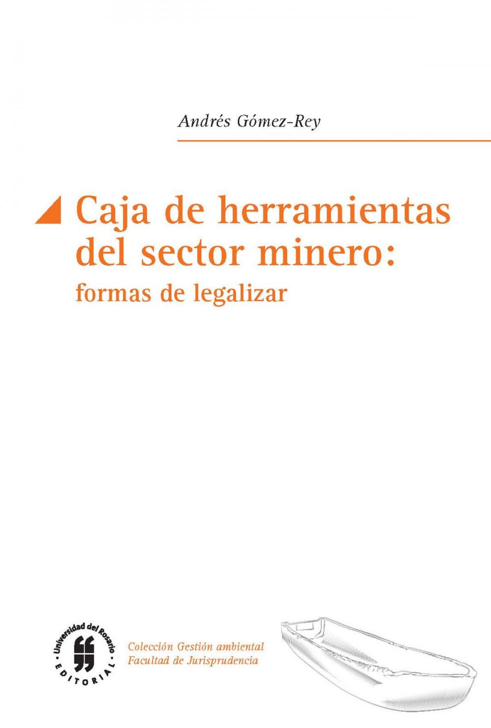 Big bigCover of Caja de herramientas del sector minero: formas de legislar