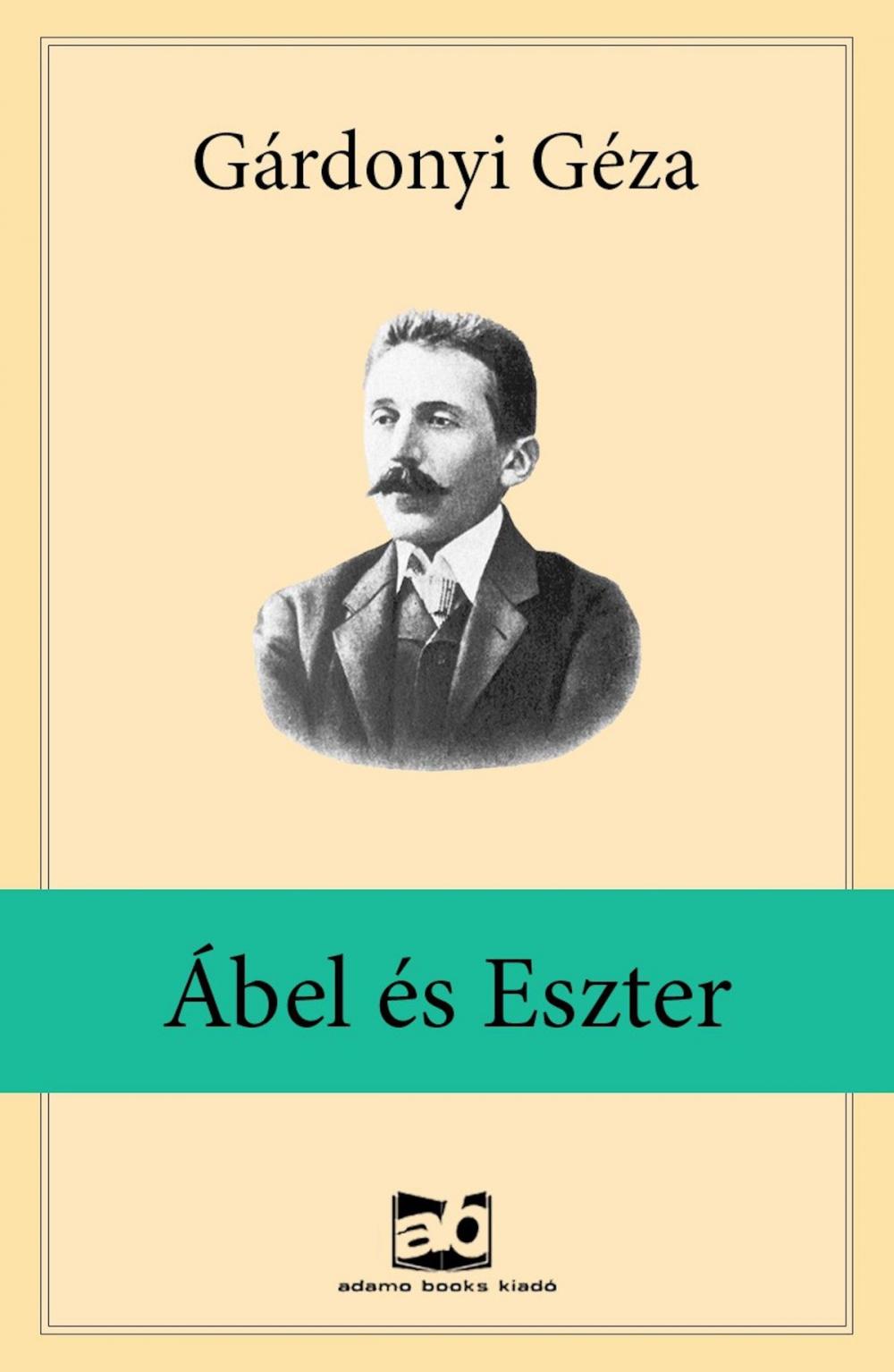 Big bigCover of Ábel ​és Eszter