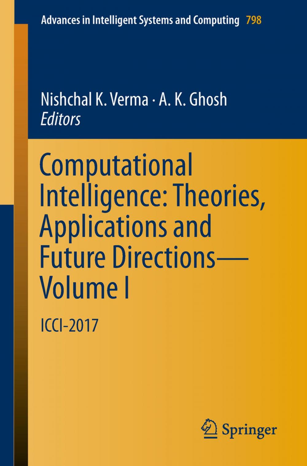 Big bigCover of Computational Intelligence: Theories, Applications and Future Directions - Volume I