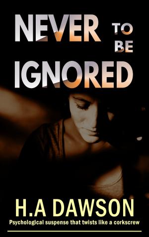 Cover of the book Never To Be Ignored by Sonnjea Blackwell