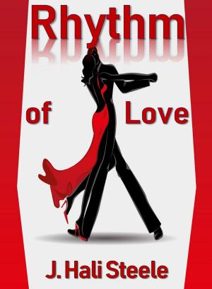 Cover of the book Rhythm of Love by J. Hali Steele