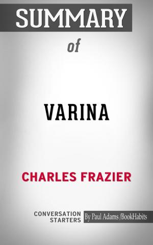 Cover of the book Summary of Varina: A Novel by Paul Mani