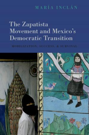 Cover of the book The Zapatista Movement and Mexico's Democratic Transition by Francis Robinson