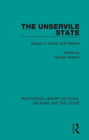 Cover of the book The Unservile State by Terry J. Housh, Joel T. Cramer, Joseph P. Weir, Travis W. Beck, Glen O. Johnson