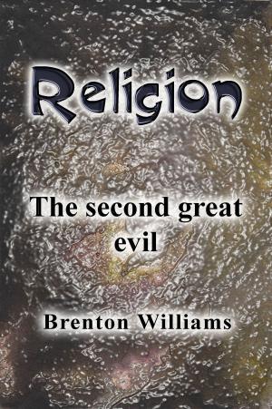 Cover of Religion: The Second Great Evil