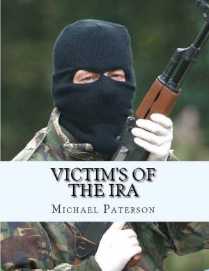Cover of the book Victim's of The IRA by Basil Borica