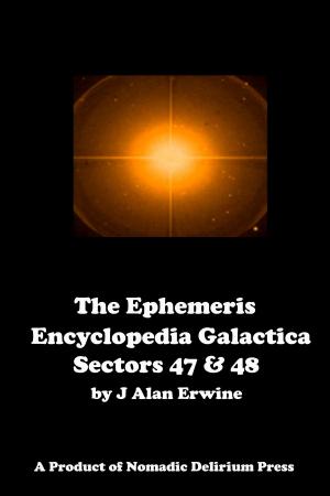 Cover of the book The Ephemeris Encyclopedia Galactica: Sectors Forty-Seven & Forty-Eight by Joe Colquhoun, Patrick Mills