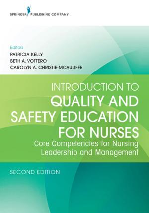 Cover of the book Introduction to Quality and Safety Education for Nurses, Second Edition by Niels Lauersen, MD & Colette Bouchez