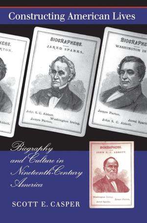 Cover of the book Constructing American Lives by Jessica M. Frazier